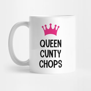 Queen Cunty Chops Mug